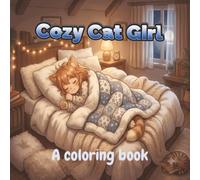 Cozy Cat Girl: A Cute and Relaxing Coloring Book