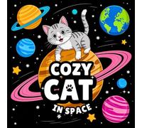 Cozy Cat in Space: A Relaxing Coloring Book for All Ages