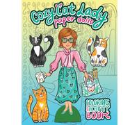Cozy Cat Lady Paper Dolls Coloring and Activity Book: A Cut Out and Dress Up Book for Cat Lovers