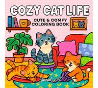Cozy Cat Life: A Cute and Relaxing Coloring Book of Feline Fun and Cozy Moments: 2.2