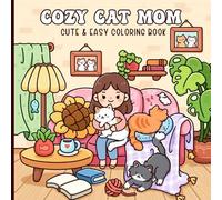 Cozy Cat Mom Coloring Book: Cute & Easy Cat Moments for Relaxation, Fun, and Stress Relief