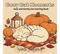 Cozy Cat Moments: Cute and Comfy Cat Coloring Book