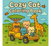 Cozy Cat Safari: A Cute and Easy Coloring Book for Kids with Adventure-Loving Cats