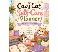 Cozy Cat Self-Care Planner: A Cute Wellness Journal with Monthly & Weekly , Mood Tracker, Habit Tracker, Gratitude Journal, Vision Board, Goal Setting & Notes