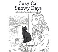 Cozy Cat Snowy Days: A Relaxing Winter Coloring Book