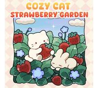 Cozy Cat Strawberry Garden: A Cute and Simple Coloring Book featuring Adorable Animals and Summer Vibes for Teens and Adults