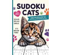 Cozy Cat Sudoku Puzzle Book: 256 Relaxing Sudoku Puzzles with Cat Illustrations | Easy, Medium & Hard Levels | Perfect Gift for Cat Lovers | Brain Games for Adults | Solutions Included
