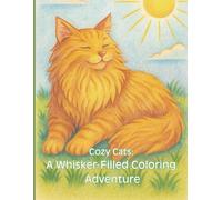 Cozy Cats: A Whisker-Filled Coloring Adventure
