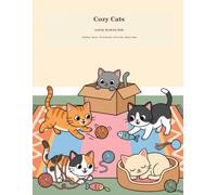 Cozy Cats Activity Book for Kids: Coloring Pages, Mazes, Word Search, Dot to Dot, Shape Hunt, Counting and Tic-Tac-Toe Games for Ages 4-8 - 60+ Cute Cat and Kitten Activities
