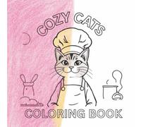 COZY CATS COLORING BOOK: Bold, Easy Coloring Lines for Kids, Teens and Adults