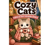 Cozy Cats Coloring Book: Bold & Easy Cute Cat Coloring Pages for Relaxation, Stress Relief, and Cozy Moments