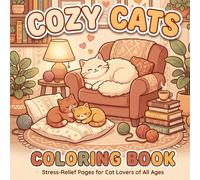 Cozy Cats Coloring Book: Cat Lovers Easy & Calming Kawaii Cat Illustrations for All Ages
