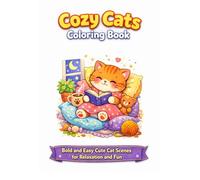 Cozy Cats Coloring Book: Cozy Cats Coloring Book: Bold and Easy Cute Cat Scenes for Relaxation and Fun