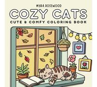Cozy Cats Coloring Book: Cute And Comfy Coloring Book For Adults And Kids Featuring Simple Relaxing Cat And Kitten Scenes