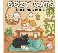 COZY CATS COLORING BOOK: Cute and Cozy Cat Illustrations - Perfect for Relaxation and Creative Fun