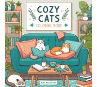 Cozy Cats Coloring Book: Relaxing Cat Scenes and Peaceful Moments to Color