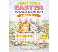 Cozy Cats Easter Word Search: 50 Large Print Puzzles for Adults & Seniors with Solutions (Cozy Word Search Puzzles for Adults and Seniors)