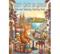 COZY CATS IN SPAIN: Cute and Relaxing Coloring Book