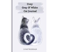 Cozy Cats Journal: 6x9 Lined Notebook for Writing, Journaling & Daily Notes | Cute Gray & White Cat Design
