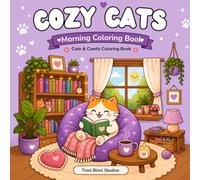Cozy Cats: Morning Coloring Book: Cute & Comfy Coloring Book with Adorable Cats, Cozy Corners, Relaxing Scenes and Bold & Easy Designs