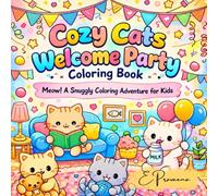 Cozy Cats Welcome Party Coloring Book | Meow! A Snuggly Coloring Adventure for kids & teens