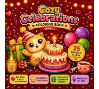 Cozy Celebrations Coloring Book: Big Bold & Easy Designs for Relaxing Holiday and Party Fun