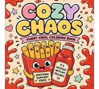 Cozy Chaos: Funny Viral Coloring Book