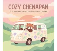COZY CHENAPAN: Douces aventures sur quatre roues à colorier
