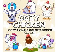 Cozy chicken coloring book: easy and bold coloring book of cute chickensfor kids and adults (large print)