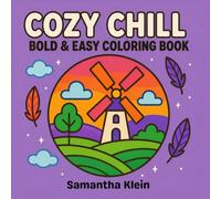 Cozy Chill: Hygge-Inspired Bold & Easy Coloring Book for Teens and Adults