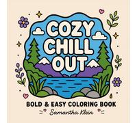 Cozy Chill Out Bold & Easy Coloring Book for Adults and Teens: 40 Simple Line Art Designs Featuring Landscapes and Hygge Scenes