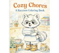 Cozy Chores: A Raccoon Coloring Book