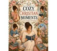 Cozy Christian Moments: A Cozy Christian Coloring Book