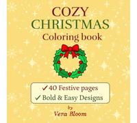 Cozy Christmas: 40 Large and Easy Coloring Pages for Adults and Seniors, Single-Sided, Stress Relief, Bold Lines