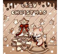 Cozy Christmas: A cute, cozy and christmassy coloring book to brighten up your holidays