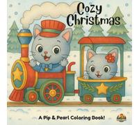 Cozy Christmas: A Pip & Pearl Coloring Book