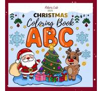 Cozy Christmas ABC Coloring Book: Alphabet Coloring Book for Toddlers, Preschool, Kindergarten & First grade with Big Bold Letters and Cute Festive Pictures
