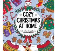 Cozy Christmas at Home Coloring Book: Bold & Easy Hygge Scenes for Teens & Adults - Fireplaces, Cocoa, Cabins & Candles (Single-Sided for Stress Relief)