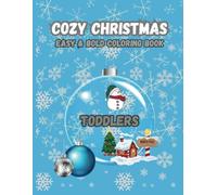 COZY CHRISTMAS, BOLD AND EASY COLORING BOOK, 1-3 YEARS: COLORING CHRISTMAS BOOK