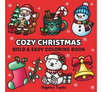 Cozy Christmas: Bold and Easy Coloring Book For Adults and Teens
