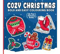 Cozy Christmas: Bold and easy Coloring Book for Adults and Teens Cute and Comfy Designs for Relaxation (Winter Coloring Books)