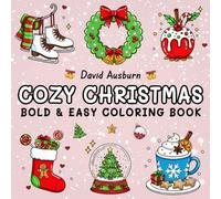 Cozy Christmas Bold & Easy Coloring Book: 50 Festive Holiday Designs for Relaxing Fun - Perfect for Kids, Teens & Adults