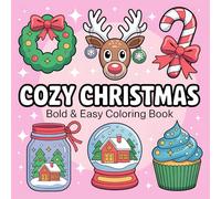 Cozy Christmas Bold & Easy Coloring Book for Kids: Fun and Simple Holiday Designs for Stress-Free Coloring: 50 Adorable Christmas Illustrations with ... - Perfect for Children, Parents, and Teachers