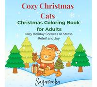 Cozy Christmas Cats: Christmas Coloring Book for Adults