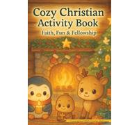 Cozy Christmas Christian Activity Book Holiday Puzzles, Coloring & Devotions for Kids, Teens & Families: Keep Kids Engaged and Inspired This Christmas ... - Perfect for Holiday Gifting and Family Time
