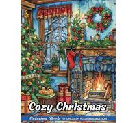 Cozy Christmas: Christmas Coloring Books for Adults with Cozy Christmas for Stress Relief and Relaxation