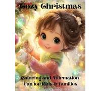 Cozy Christmas: Coloring and Affirmation Fun for Kids & Families