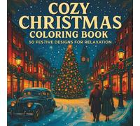 Cozy Christmas Coloring Book: 50 Bold, Easy and Relaxing Designs for Adults and Teens