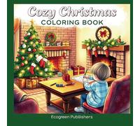 Cozy Christmas Coloring Book: A Winter Wonderland: 125 Pages of Festive Fun
