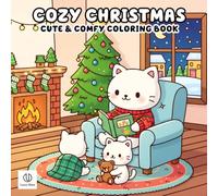 Cozy Christmas Coloring Book: Adorable Holiday Scenes, Warm Winter Moments, and Heartwarming Christmas Cheer to Color